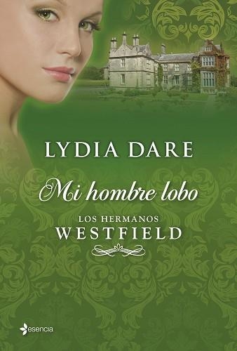 HERMANOS WESTFIELD. MI HOMBRE LOBO, LOS (ESENCIA) | 9788408035794 | DARE, LYDIA  | Llibreria Aqualata | Comprar llibres en català i castellà online | Comprar llibres Igualada