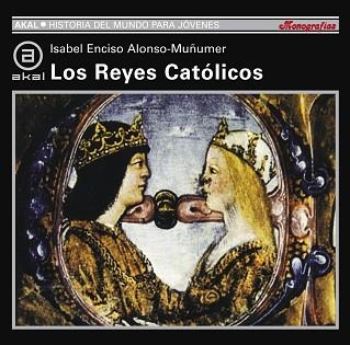 REYES CATOLICOS, LOS (HISTORIA DEL MUNDO PARA JOVENES 82) | 9788446012313 | ENCISO ALONSO-MUÑUMER, ISABEL | Llibreria Aqualata | Comprar llibres en català i castellà online | Comprar llibres Igualada