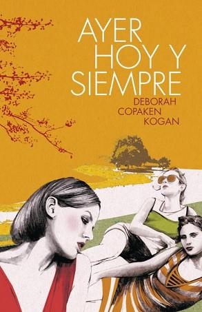 AYER, HOY Y SIEMPRE | 9788426421289 | KOGAN, DEBORAH COPAKEN | Llibreria Aqualata | Comprar llibres en català i castellà online | Comprar llibres Igualada