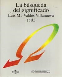 BUSQUEDA DEL SIGNIFICADO | 9788430919222 | VALDÉS VILLANUEVA, LUIS MANUEL, ETC. | Llibreria Aqualata | Comprar llibres en català i castellà online | Comprar llibres Igualada