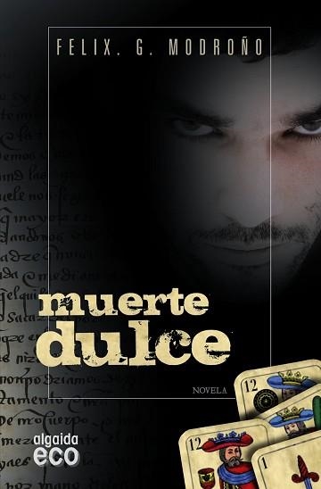 MUERTE DULCE | 9788498777086 | GONZÁLEZ MODROÑO, FÉLIX | Llibreria Aqualata | Comprar llibres en català i castellà online | Comprar llibres Igualada