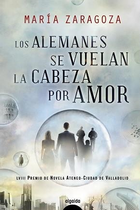 ALEMANES SE VUELAN LA CABEZA POR AMOR, LOS | 9788498775600 | ZARAGOZA, MARÍA | Llibreria Aqualata | Comprar llibres en català i castellà online | Comprar llibres Igualada