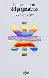 CONSECUENCIAS DEL PRAGMATISMO | 9788430927807 | RORTY, RICHARD | Llibreria Aqualata | Comprar libros en catalán y castellano online | Comprar libros Igualada