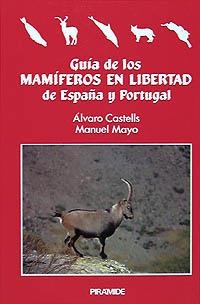 GUIA DE LOS MAMIFEROS EN LIBERTAD DE ESPAÑA Y PORT | 9788436806939 | Llibreria Aqualata | Comprar llibres en català i castellà online | Comprar llibres Igualada