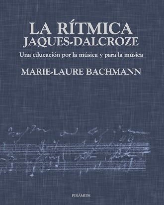 RITMICA JACQUES-DALCROZE, LA (MUSICA) | 9788436811872 | BACHMANN, M.L. | Llibreria Aqualata | Comprar llibres en català i castellà online | Comprar llibres Igualada