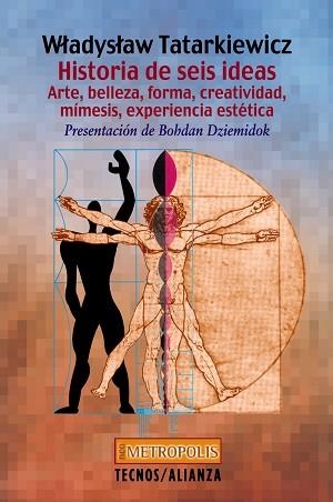 HISTORIA DE SEIS IDEAS : ARTE, BELLEZA, FORMA, CREATIVIDAD, | 9788430939114 | TARTAKIEWICZ, WLADISLAW | Llibreria Aqualata | Comprar llibres en català i castellà online | Comprar llibres Igualada