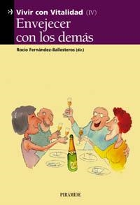 ENVEJECER CON LOS DEMAS (VIVIR CON VITALIDAD IV) | 9788436816853 | FERNANDEZ-BALLESTEROS, ROCIO | Llibreria Aqualata | Comprar libros en catalán y castellano online | Comprar libros Igualada