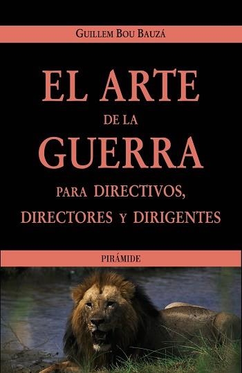 ARTE DE LA GUERRA PARA DIRECTIVOS, DIRECTORES Y DIRIGENTE | 9788436818802 | BOU BAUZA, GUILLEM | Llibreria Aqualata | Comprar llibres en català i castellà online | Comprar llibres Igualada