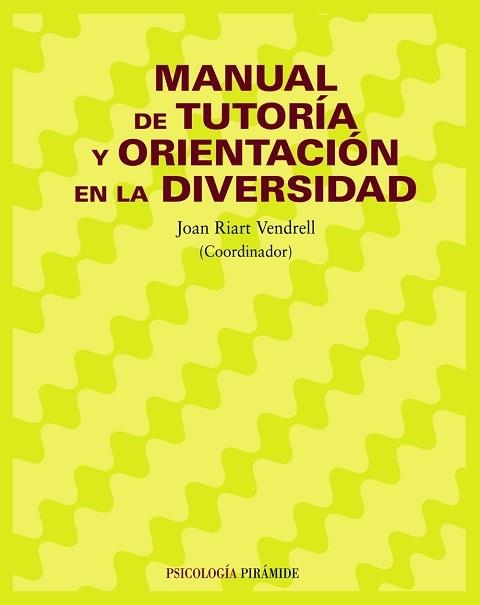 MANUAL DE TUTORIA Y ORIENTACION EN LA DIVERSIDAD | 9788436820874 | RIART I VENDRELL, JOAN (COORD) | Llibreria Aqualata | Comprar llibres en català i castellà online | Comprar llibres Igualada