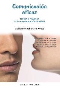 COMUNICACION EFICAZ : TEORIA Y PRACTICA DE LA COMUNICACION H | 9788436820256 | BALLENATO PRIETO, GUILLERMO | Llibreria Aqualata | Comprar libros en catalán y castellano online | Comprar libros Igualada