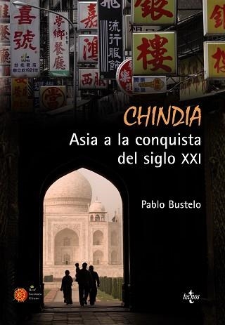 CHINDIA. ASIA A LA CONQUISTA DEL SIGLO XXI | 9788430950348 | BUSTELO, PABLO | Llibreria Aqualata | Comprar llibres en català i castellà online | Comprar llibres Igualada