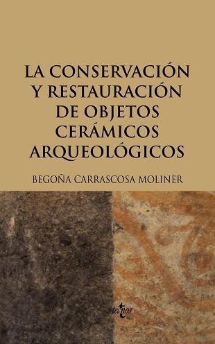 CONSERVACION Y RESTAURACION DE OBJETOS CERAMICOS ARQUEOLOGIC | 9788430949397 | CARRASCOSA, BEGOÑA | Llibreria Aqualata | Comprar llibres en català i castellà online | Comprar llibres Igualada