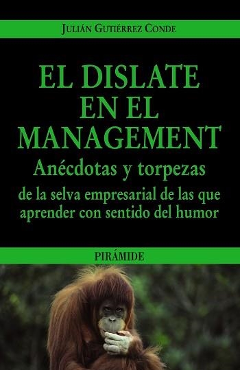 DISLATE EN EL MANAGEMENT, EL | 9788436823479 | GUTIERREZ CONDE, JULIAN | Llibreria Aqualata | Comprar libros en catalán y castellano online | Comprar libros Igualada