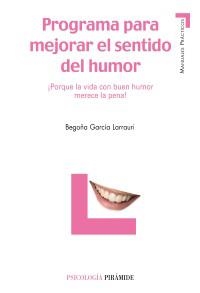 PROGRAMA PARA MEJORAR EL SENTIDO DEL HUMOR | 9788436820492 | GARCIA LARRAURI, BEGOÑA | Llibreria Aqualata | Comprar libros en catalán y castellano online | Comprar libros Igualada