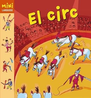 CIRC, EL (MINI LAROUSSE) | 9788480169660 | Llibreria Aqualata | Comprar llibres en català i castellà online | Comprar llibres Igualada