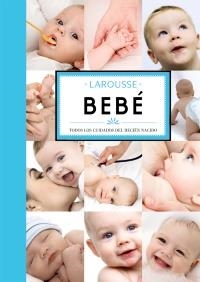 BEBE. TODOS LOS CUIDADOS DEL RECIEN NACIDO | 9788480169721 | Llibreria Aqualata | Comprar libros en catalán y castellano online | Comprar libros Igualada