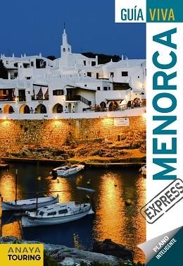 MENORCA (GUÍA VIVA EXPRESS) | 9788499352718 | VELA LOZANO, ANTONIO | Llibreria Aqualata | Comprar llibres en català i castellà online | Comprar llibres Igualada