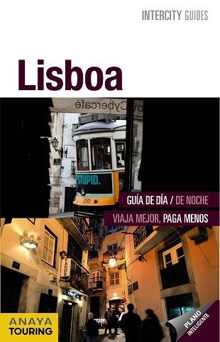 LISBOA (INTERCITY GUIDES) | 9788499353869 | AMADO DOS SANTOS, MARGARIDA/DE OLIVEIRA CUSTÓDIO, RITA SUSANA/TARRADELLAS GORDO, ÀLEX | Llibreria Aqualata | Comprar llibres en català i castellà online | Comprar llibres Igualada