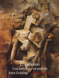 CUBISMO, EL.UNA HISTORIA Y UN ANALISIS | 9788420671239 | GOLDING, JOHN | Llibreria Aqualata | Comprar libros en catalán y castellano online | Comprar libros Igualada