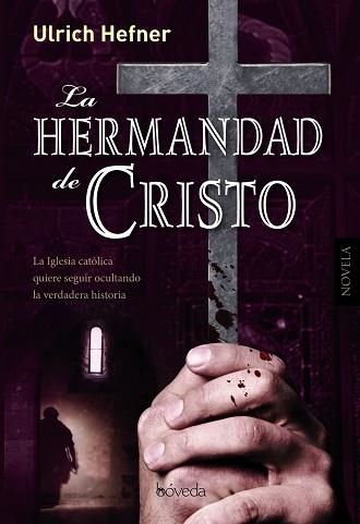 HERMANDAD DE CRISTO, LA | 9788415497165 | HEFNER, ULRICH | Llibreria Aqualata | Comprar llibres en català i castellà online | Comprar llibres Igualada