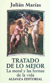 TRATADO DE LO MEJOR.LA MORAL Y LAS FORMAS DE LA V | 9788420694320 | MARIAS, JULIAN | Llibreria Aqualata | Comprar llibres en català i castellà online | Comprar llibres Igualada