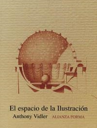 ESPACIO DE LA ILUSTRACION, EL | 9788420671406 | VIDLER, ANTONHY | Llibreria Aqualata | Comprar llibres en català i castellà online | Comprar llibres Igualada