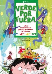 VERDE POR FUERA. LIBRO DE ADIVINANZAS | 9788421680438 | MONREAL, VIOLETA / GOMEZ YEBRA, ANONIO. A | Llibreria Aqualata | Comprar llibres en català i castellà online | Comprar llibres Igualada