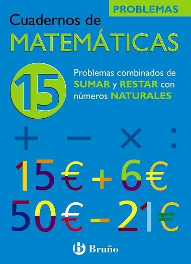 CUADERNO DE MATEMATICAS N, 15 (PROBLEMAS) | 9788421656822 | EQUIPO DIDACTICO "JOSE ECHEGARAY" | Llibreria Aqualata | Comprar llibres en català i castellà online | Comprar llibres Igualada