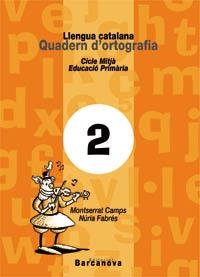 QUADERN D'ORTOGRAFIA 2 | 9788448908768 | CAMPS, MONTSERRAT / FABRES, NURIA | Llibreria Aqualata | Comprar llibres en català i castellà online | Comprar llibres Igualada