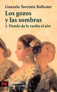 GOZOS Y LAS SOMBRAS 2, LOS. DONDE DA LA VUELTA EL AIRE 5021 | 9788420638324 | TORRENTE BALLESTER, GONZALO | Llibreria Aqualata | Comprar libros en catalán y castellano online | Comprar libros Igualada