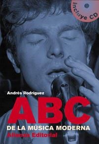 ABC DE LA MUSICA MODERNA | 9788420644875 | RODRIGUEZ, ANDRES | Llibreria Aqualata | Comprar llibres en català i castellà online | Comprar llibres Igualada