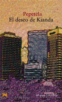 DESEO DE KIANDA, EL (ALIANZA LITERARIA 2) | 9788420654393 | PEPETELA | Llibreria Aqualata | Comprar llibres en català i castellà online | Comprar llibres Igualada