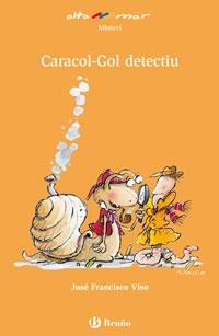 CARGOL-GOL, DETECTIU | 9788421653500 | VISO, JOSÉ F. | Llibreria Aqualata | Comprar libros en catalán y castellano online | Comprar libros Igualada