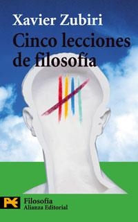 CINCO LECCIONES DE FILOSOFIA (LB H 4436) | 9788420673516 | ZUBIRI, XAVIER | Llibreria Aqualata | Comprar llibres en català i castellà online | Comprar llibres Igualada