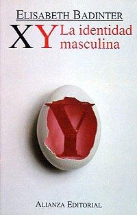 XY. LA IDENTIDAD MASCULINA | 9788420696591 | BADINTER, ELISABETH | Llibreria Aqualata | Comprar llibres en català i castellà online | Comprar llibres Igualada