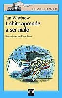 LOBITO APRENDE  A SER MALO (BVA 108) | 9788434878570 | WHYBROW, IAN | Llibreria Aqualata | Comprar llibres en català i castellà online | Comprar llibres Igualada