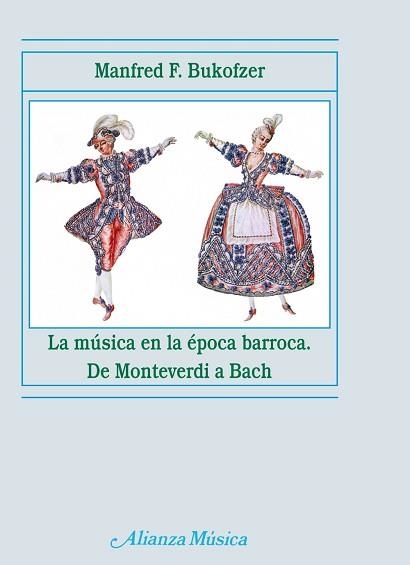 MUSICA EN LA EPOCA BARROCA, LA (ALIANZA MUSICA 30) | 9788420664682 | BUKOFZER, MANFRD F. | Llibreria Aqualata | Comprar llibres en català i castellà online | Comprar llibres Igualada