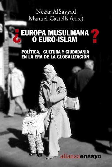 EUROPA MUSULMANA O EURO-ISLAM (ENSAYO 213) | 9788420637075 | ALSAYYAD, NEZAR / CASTELLS, MANUEL (EDS.) | Llibreria Aqualata | Comprar libros en catalán y castellano online | Comprar libros Igualada