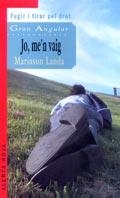 JO M'EN VAIG (GRAN ANGULAR 26) | 9788466102872 | LANDA, MARIASUN | Llibreria Aqualata | Comprar llibres en català i castellà online | Comprar llibres Igualada