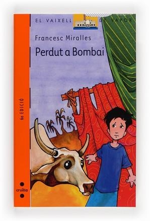 PERDUT A BOMBAI (V.V. TARONJA 117) | 9788466102858 | MIRALLES, FRANCESC | Llibreria Aqualata | Comprar llibres en català i castellà online | Comprar llibres Igualada