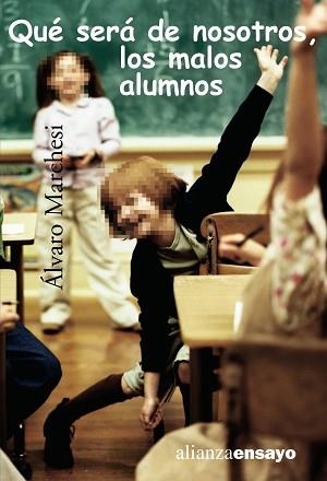 QUE SERA DE NOSOTROS, LOS MALOS ALUMNOS | 9788420642666 | MARCHESI, ALVARO | Llibreria Aqualata | Comprar llibres en català i castellà online | Comprar llibres Igualada