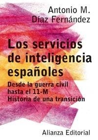 SERVICIOS DE INTELIGENCIA ESPAÑOLES, LOS | 9788420676968 | DIAZ FERNANDEZ, ANTONIO M. | Llibreria Aqualata | Comprar llibres en català i castellà online | Comprar llibres Igualada