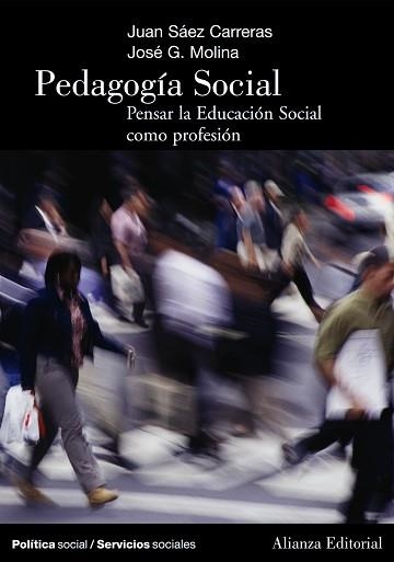 PEDAGOGIA SOCIAL. PENSAR LA EDUCACION SOCIAL COMO PROFESION | 9788420648200 | SAEZ CARRERAS, JUAN / MOLINA, JOSE G. | Llibreria Aqualata | Comprar llibres en català i castellà online | Comprar llibres Igualada