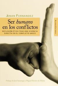 SER HUMANO EN LOS CONFLICTOS. REFLEXION ETICA TRAS UNA VIVIE | 9788420648484 | FERNANDEZ, JONAN | Llibreria Aqualata | Comprar llibres en català i castellà online | Comprar llibres Igualada