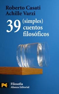 39 SIMPLES CUENTOS FILOSOFICOS (LB H 4474) | 9788420661544 | CASATI, ROBERTO | Llibreria Aqualata | Comprar llibres en català i castellà online | Comprar llibres Igualada