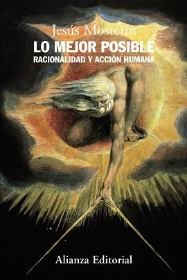 MEJOR POSIBLE, LO : RACIONALIDAD Y ACCION HUMANA | 9788420682068 | MOSTERIN, JESUS (1941- ) | Llibreria Aqualata | Comprar llibres en català i castellà online | Comprar llibres Igualada