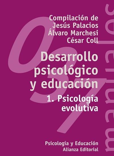 DESARROLLO PSICOLOGICO Y EDUCACION 1.PSICOLOGIA EVOLUTIVA | 9788420686844 | PALACIOS, JESUS; ALVARO MARCHESI, CESAR COLL | Llibreria Aqualata | Comprar libros en catalán y castellano online | Comprar libros Igualada