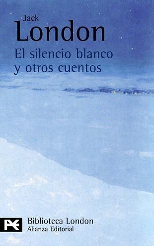 SILENCIO BLANCO Y OTROS CUENTOS, EL (BA 0937) | 9788420665542 | LONDON, JACK (1876-1916) | Llibreria Aqualata | Comprar llibres en català i castellà online | Comprar llibres Igualada