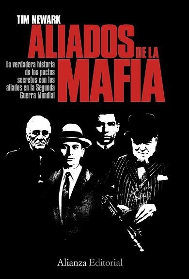 ALIADOS DE LA MAFIA. LA VERDADERA HISTORIA DE LOS PACTOS | 9788420668598 | NEWARK, TIM | Llibreria Aqualata | Comprar llibres en català i castellà online | Comprar llibres Igualada