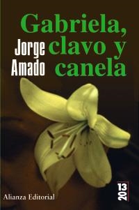 GABRIELA, CLAVO Y CANELA (13 20) | 9788420684475 | AMADO, JORGE | Llibreria Aqualata | Comprar libros en catalán y castellano online | Comprar libros Igualada